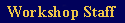 WorkshopStaff